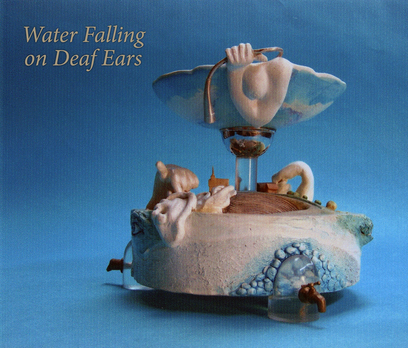 10 Water Falling on
                    Deaf Ears